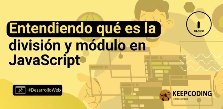 Entendiendo qué es la división y módulo en JavaScript