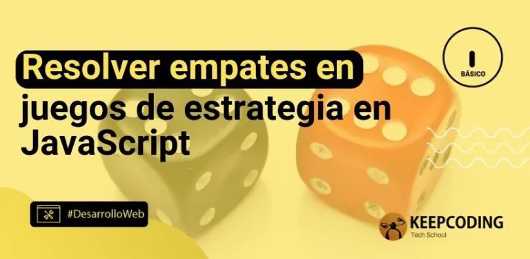 Resolver empates en juegos de estrategia en JavaScript