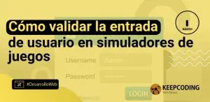 Cómo validar la entrada de usuario en simuladores de juegos