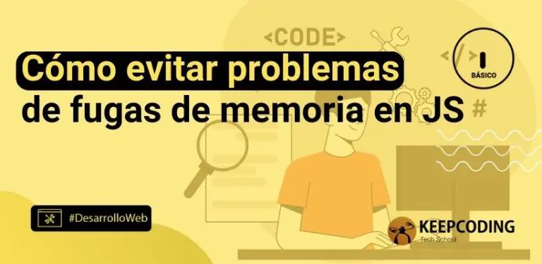 Cómo evitar problemas de fugas de memoria en JS