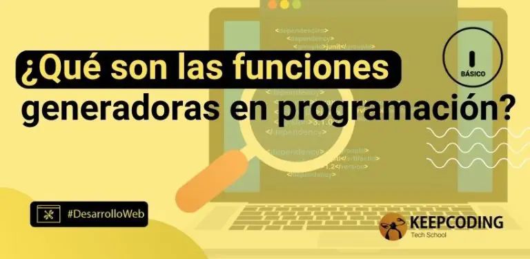 ¿Qué son las funciones generadoras en programación?
