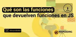 Qué son las funciones que devuelven funciones en JS