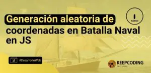 Generación aleatoria de coordenadas en Batalla Naval en JS