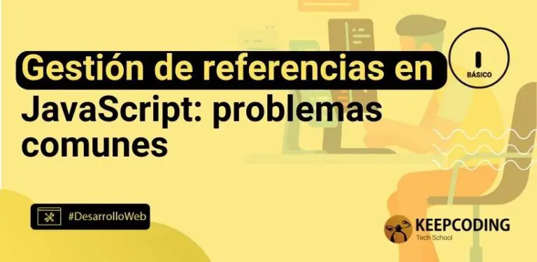 Gestión de referencias en JavaScript