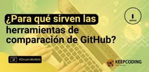 ¿Para qué sirven las herramientas de comparación de GitHub?