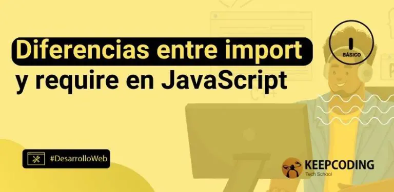Diferencias entre import y require en JavaScript