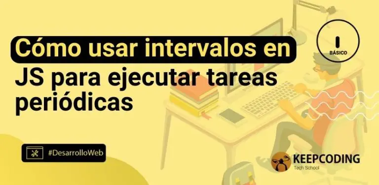 Cómo usar intervalos en JS para ejecutar tareas periódicas
