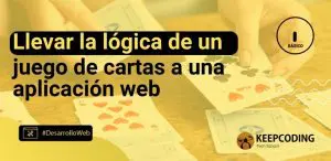 Llevar la lógica de un juego de cartas a una aplicación web