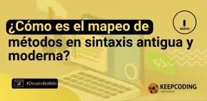 ¿Cómo es el mapeo de métodos en sintaxis antigua y moderna?