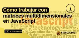 Cómo trabajar con matrices multidimensionales en JavaScript