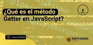 ¿Qué es el método Getter en JavaScript?