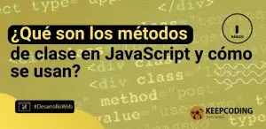 ¿Qué son los métodos de clase en JavaScript y cómo se usan?