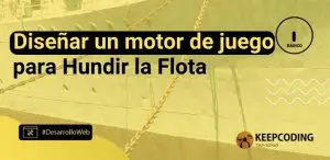 Diseñar un motor de juego para Hundir la Flota