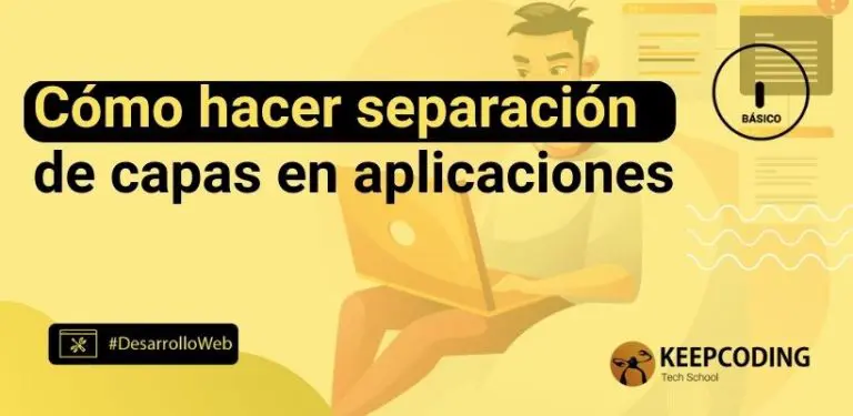 Cómo hacer separación de capas en aplicaciones