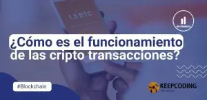 ¿Cómo es el funcionamiento de las criptotransacciones