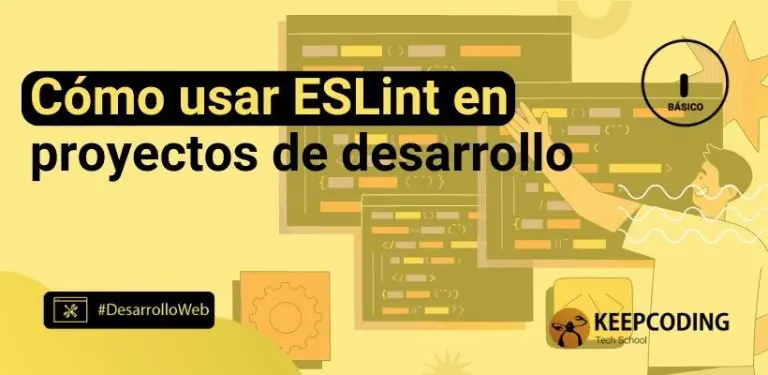 Cómo usar ESLint en proyectos de desarrollo