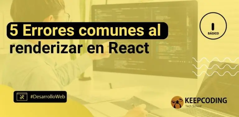 5 Errores comunes al renderizar en React