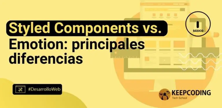 Styled Components vs. Emotion: principales diferencias