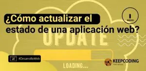 ¿Cómo actualizar el estado de una aplicación web?