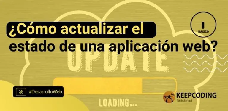 ¿Cómo actualizar el estado de una aplicación web?