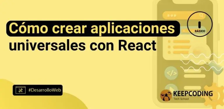 Cómo crear aplicaciones universales con React