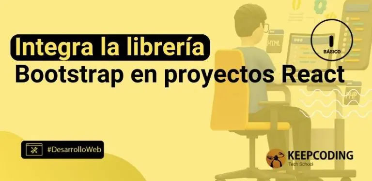 Integra la librería Bootstrap en proyectos React