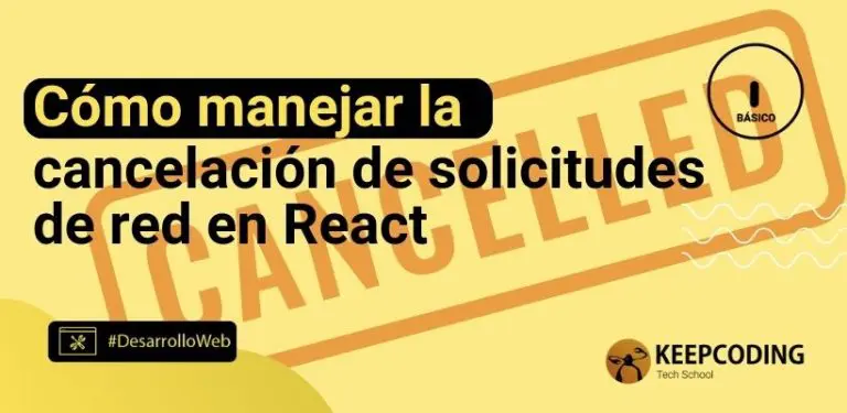 Cómo manejar la cancelación de solicitudes de red en React