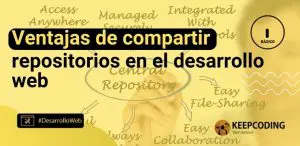 Ventajas de compartir repositorios en el desarrollo web