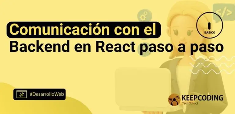 Comunicación con el Backend en React paso a paso
