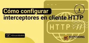 Cómo configurar interceptores en cliente HTTP