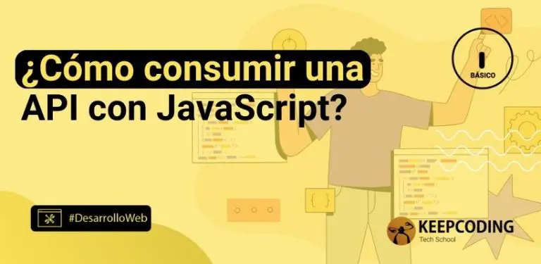 ¿Cómo consumir una API con JavaScript?