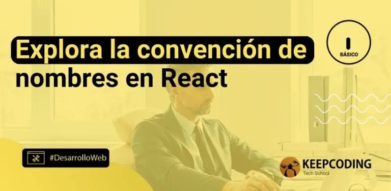 Explora la convención de nombres en React