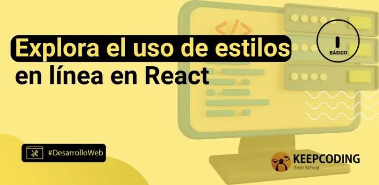 Explora el uso de estilos en línea en React