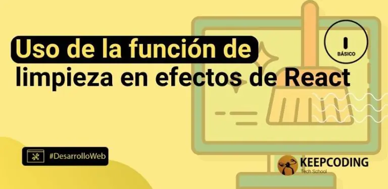 Uso de la función de limpieza en efectos de React