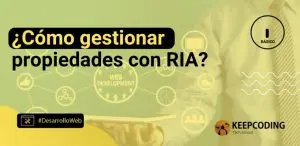 ¿Cómo gestionar propiedades con RIA?