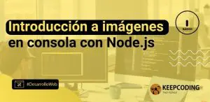 Introducción a imágenes en consola con Node.js
