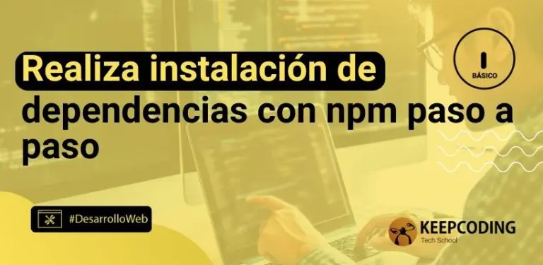 Realiza instalación de dependencias con npm paso a paso