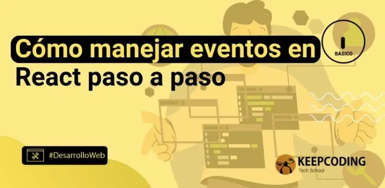 Cómo manejar eventos en React paso a paso
