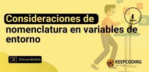 Consideraciones de nomenclatura en variables de entorno