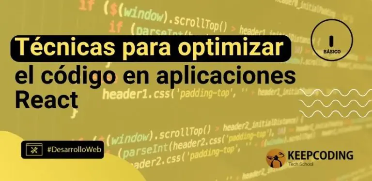 Técnicas para optimizar el código en aplicaciones React