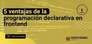5 ventajas de la programación declarativa en frontend