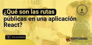 ¿Qué son las rutas públicas en una aplicación React?