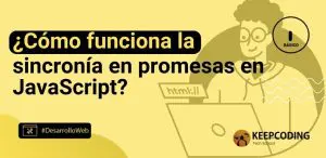 ¿Cómo funciona la sincronía en promesas en JavaScript?