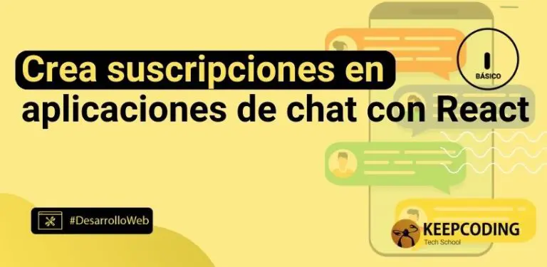 Crea suscripciones en aplicaciones de chat con React