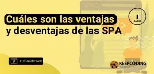 Cuáles son las ventajas y desventajas de las SPA