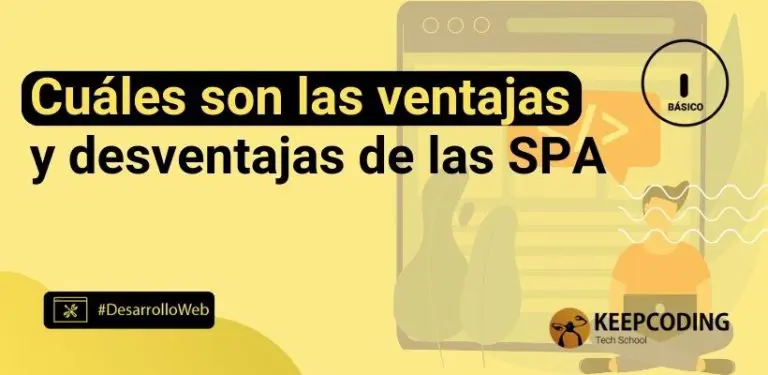 Cuáles son las ventajas y desventajas de las SPA