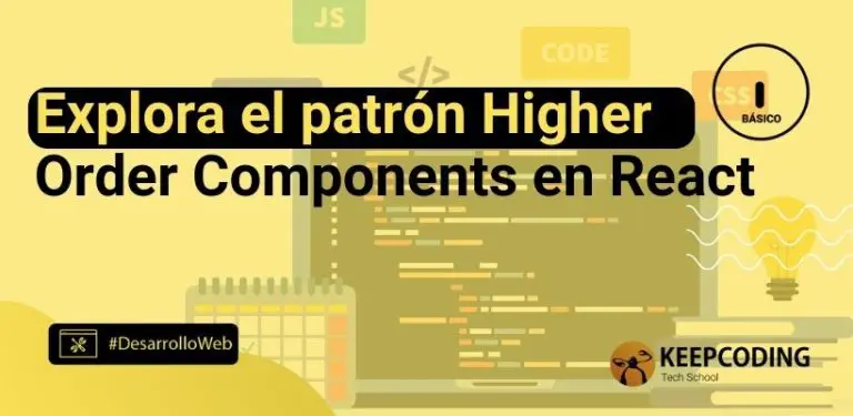 Explora el patrón Higher Order Components en React
