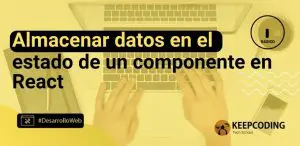 Almacenar datos en el estado de un componente en React