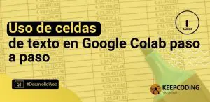 Uso de celdas de texto en Google Colab paso a paso