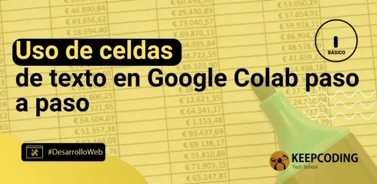 Uso de celdas de texto en Google Colab paso a paso